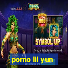 porno lil yun